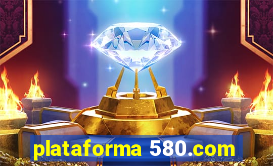 plataforma 580.com